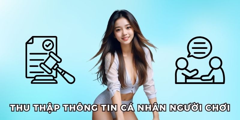Chính Sách Bảo Mật HUBET - Gây Dựng Niềm Tin Cho Người Chơi 2 Chính sách bảo mật HUBET thu thập dữ liệu thông tin